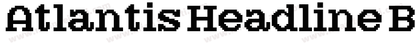 Atlantis Headline Bold字体转换
